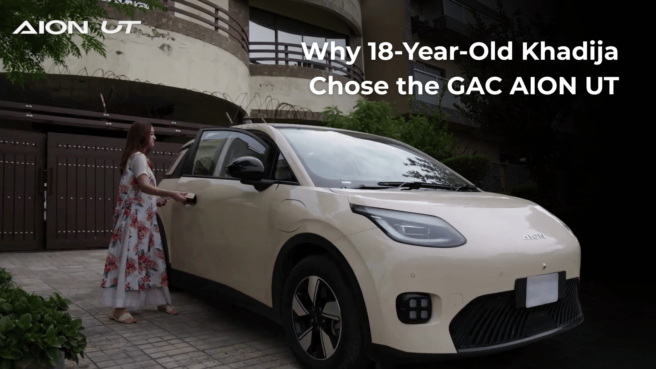 Why 18-Year-Old Khadija Chose the GAC AION UT